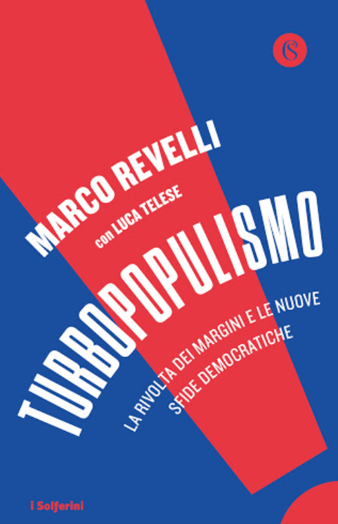 Turbopopulismo di Marco Revelli e Luca Telese