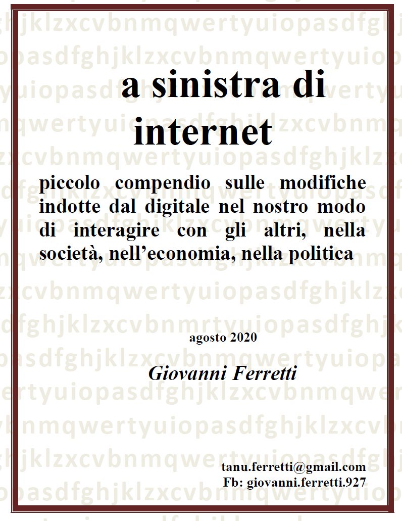 Il digitale, come ci cambia. A sinistra di Internet Giovanni Ferretti