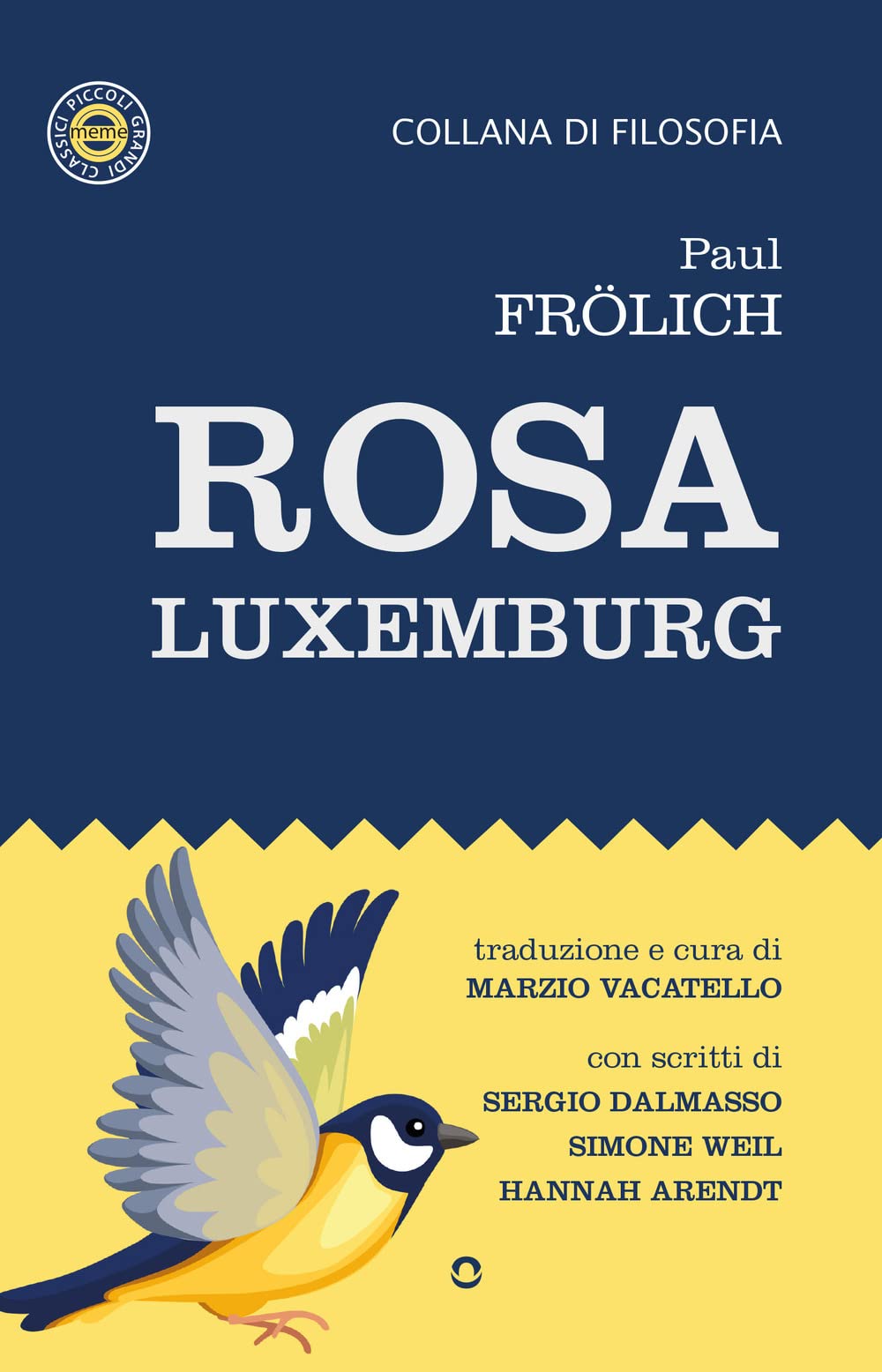 Paul FRÖLICH, Rosa Luxemburg, Firenze, goWare, 2023, su Amazon, contiente il saggio Il messaggio di Rosa di Sergio Dalmasso.