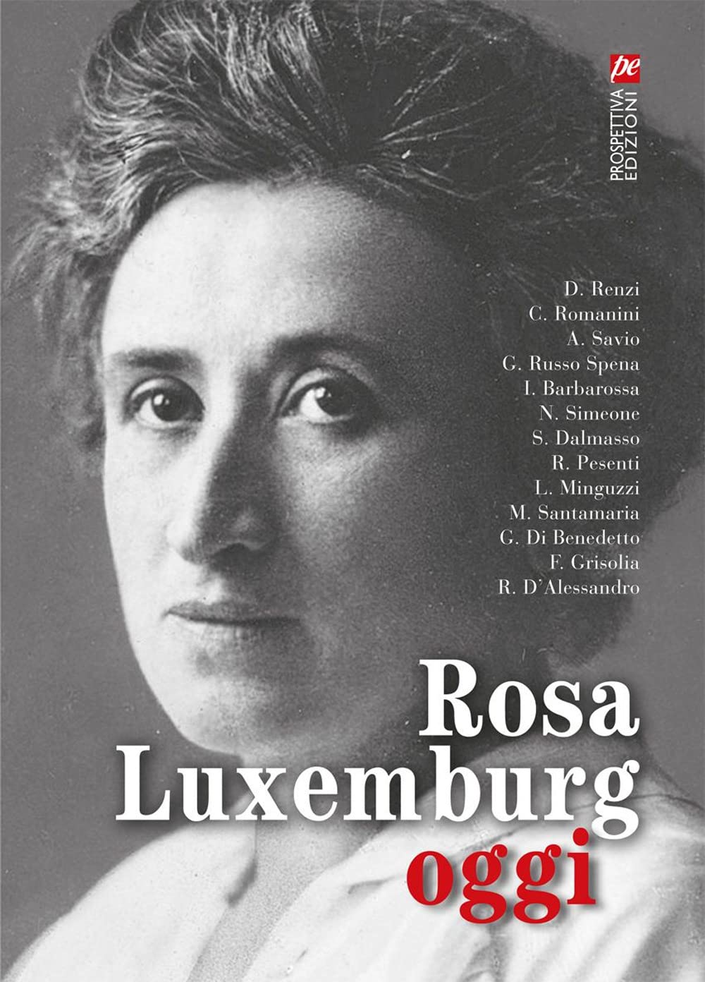 Rosa Luxemburg oggi a cura di Claudio Olivieri